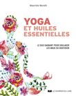Yoga et huiles essentielles - Le duo gagnant pour soulager les maux du quotidien