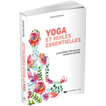 Yoga et huiles essentielles - Le duo gagnant pour soulager les maux du quotidien