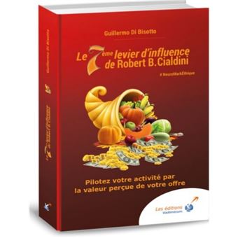 Le 7ème levier d'influence de Robert B. Cialdini