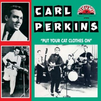 Perkins, Carl-Put Your Cat Clothes On - 1