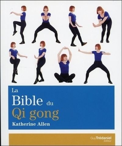 La bible du Qi Gong