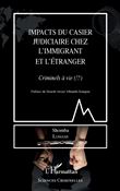 Impacts du casier judiciaire chez l'immigrant et l'étranger