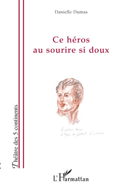 Ce héros au sourire si doux - Danielle Dumas - broché