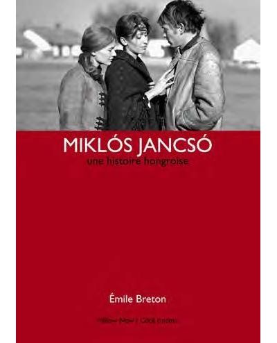 Miklos Jancso. Une histoire hongroise