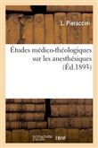 Études médico-théologiques sur les anesthésiques