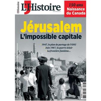1967-2017, Jérusalem l'impossible capitale