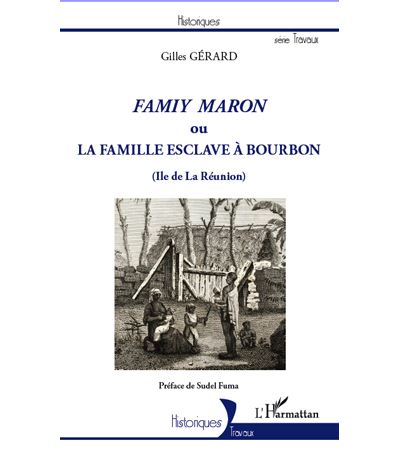 Famiy Maron ou La famille esclave à Bourbon