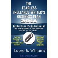 The Fearless Freelance Writer's Business Plan