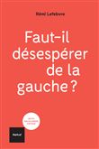 Faut-il désespérer de la gauche ?