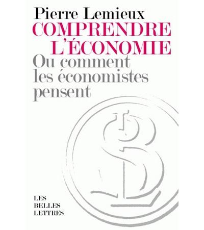 Comprendre l'économie - Pierre Lemieux - broché