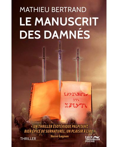 Le Manuscrit des Damnés - Mathieu Bertrand - Poche
