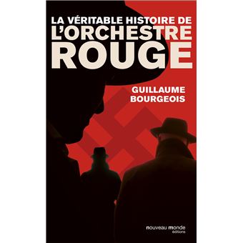 La véritable histoire de l'Orchestre rouge broché Guillaume