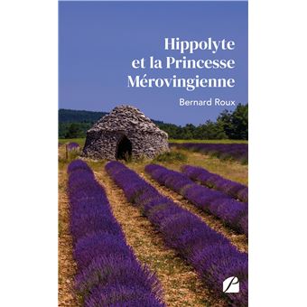 Hippolyte et la Princesse Mérovingienne