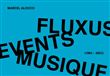 Fluxus, Events, Musique (1964-2021)