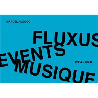 Fluxus, Events, Musique (1964-2021)