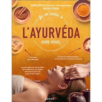 Je m'initie à l'ayurvéda - Guide Visuel