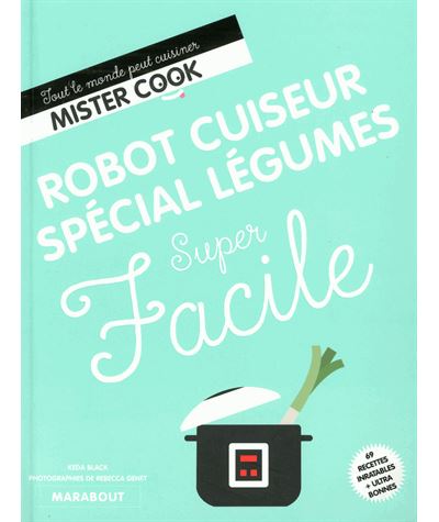 Robot cuiseur légumes super facile