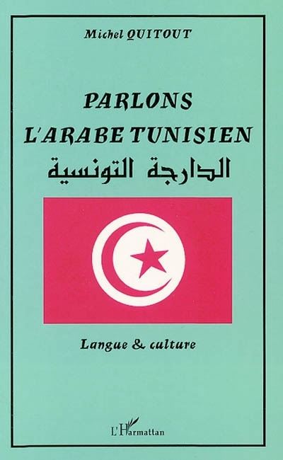 Parlons l'arabe tunisien - Michel Quitout - broché