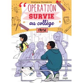 Operation survie au college - Tome 3 Crush