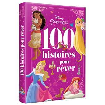 DISNEY PRINCESSES - 100 Histoires pour Rêver