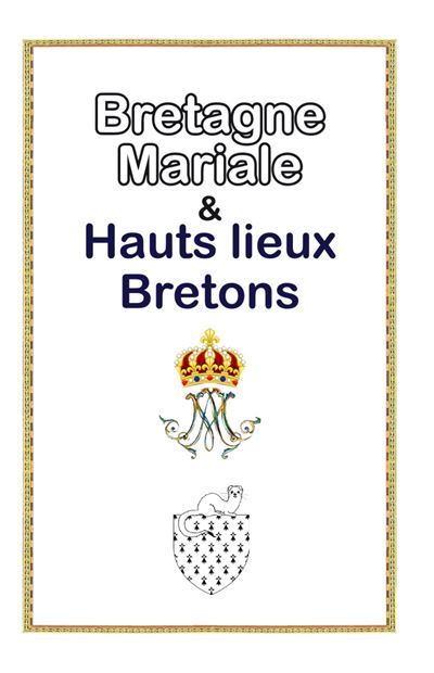 La bretagne mariale et hauts-lieux bretons