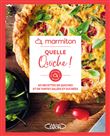 Marmiton - Quelle quiche ! - 60 recettes de quiches et de tartes salées et sucrées