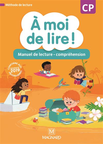 À moi de lire ! CP (2019) - Manuel de lecture - compréhension - Catherine Wojciechowski-Savadoux - broché