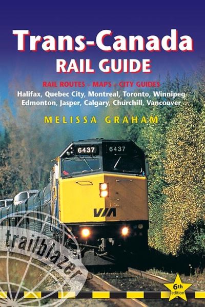 Trans Canada Rail Guide - Melissa Graham - broché
