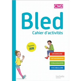 Bled CM1/CM2 - Cahier de l'élève CM2