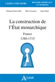 La construction de l'État monarchique