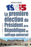 1965, La première élection du Président de la République au suffrage universel