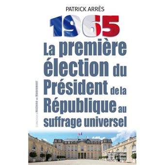 1965, La première élection du Président de la République au suffrage universel