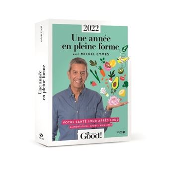 Une année en pleine forme - Votre santé jour après jour - 2022, Dédicacé par l’auteur