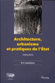 Architecture, urbanisme et pratiques de l'état