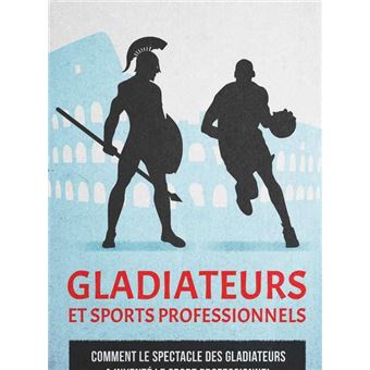 Gladiateurs et sports professionnels