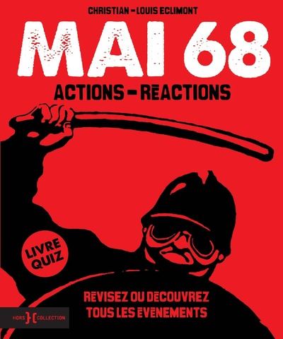 Mai 68, actions et réactions - Hors Collection