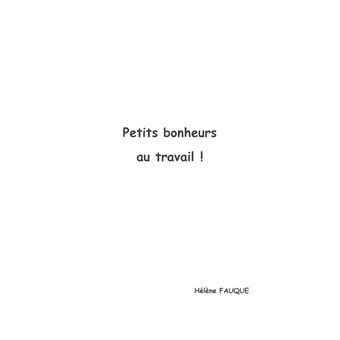 Petits bonheurs au travail !