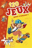 120 jeux pour s'amuser !