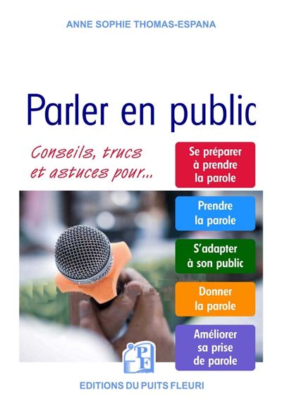 Parler en public conseils techniques trucs et astuces