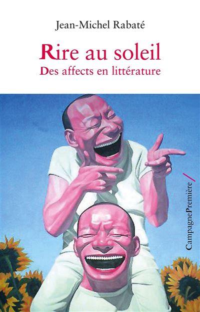Rire au soleil des affects en litterature