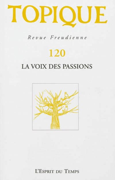 Topique n°120 la voix des passions