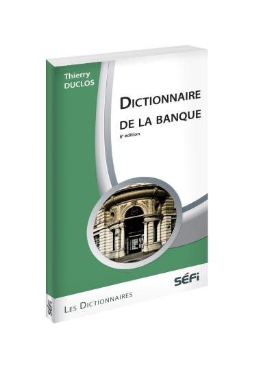 Dictionnaire De La Banque - Broché - Thierry Duclos - Achat Livre | Fnac