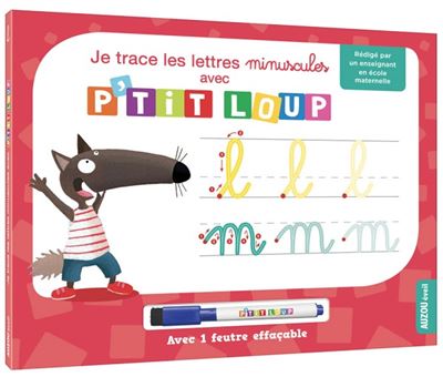 Je trace les lettres minuscules avec p'tit loup