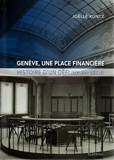 Genève une place financière - Joëlle Kuntz - broché