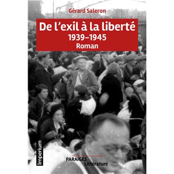 De l’exil à la liberté, 1939-1945