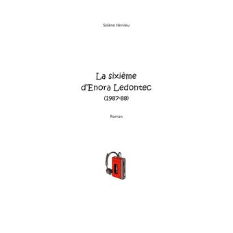 La sixième d'Enora Ledontec