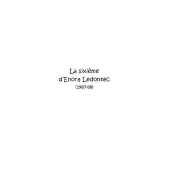 La sixième d'Enora Ledontec