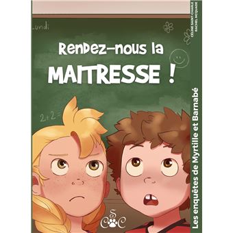 Rendez-nous la maitresse