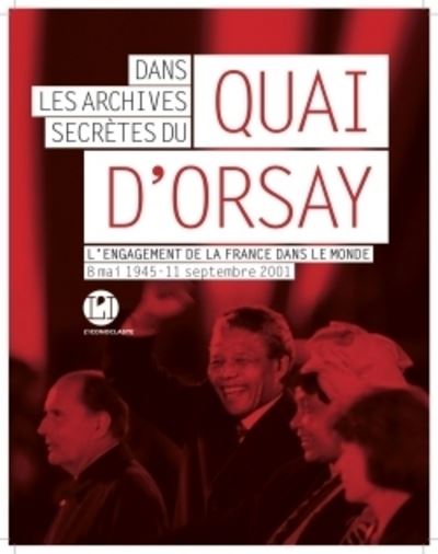 Dans les archives secrètes du Quai d'Orsay - Maurice Vaïsse - relié