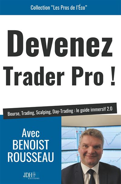Devenez trader pro ! - Benoist Rousseau - broché